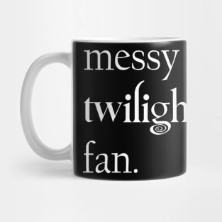 Messy Twilight Fans Mug